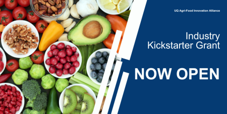 Grant Open: UQ Agri-Food Innovation Alliance Industry Kickstarter